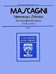 Mascagni, Pietro: Intermezzo Sinfonico from ''Cavalleria Rusticana'' (violin & piano)