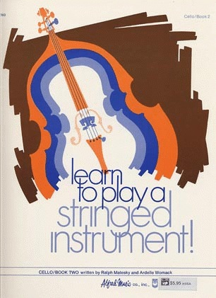 Matesky, R. & Womack, A.: Learn to Play a Stringed Instrument!, Bk.2 (cello)