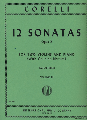 Corelli, A. (Schaeffler): 12 Sonatas, Op.2, Volume III (two violins, and piano, with Cello ad libitum)