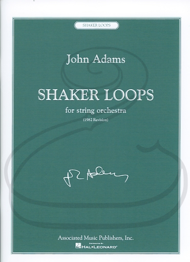 Adams: (Score) Shaker Loops (string orchestra) Associated Music Publishers