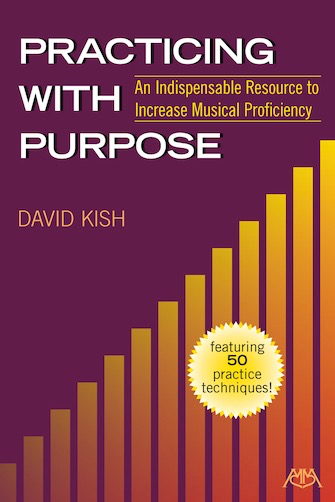 Kish: Practicing with Purpose - Meredith Music Publications