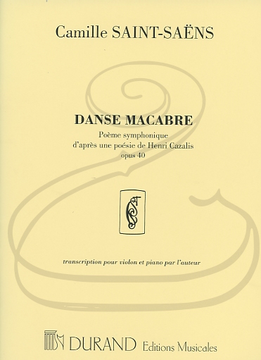 Saint-Saens: Danse Macabre, Op.40 - TRANSCRIBED (violin & piano) Editions Durand