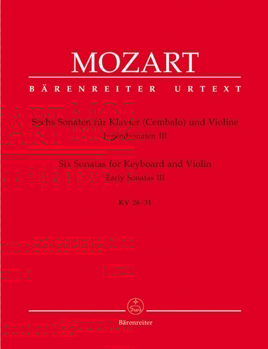 Mozart, W.A.: Six Sonatas for Violin and Piano K 26-31 (Early Sonatas III) Barenreiter