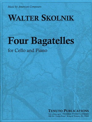 Skolnik, Walter: Four Bagatelles (cello & piano)