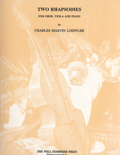 Loeffler, Charles Martin: Two Rhapsodies for oboe, viola and piano