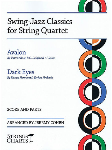 Cohen, J.: Swing-Jazz Classics for String Quartet-Avalon and Dark Eyes (score and parts)