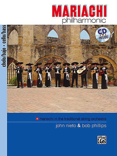 Nieto, John & Bob Phillips: Mariachi Philharmonic (cello & CD) (bass & CD)