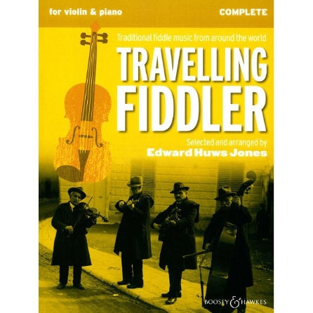 Jones, Edward Huws: Travelling Fiddler – Traditional Fiddle Music from Around the World (COMPLETE - violin, with piano and easy violin accompaniment) BH