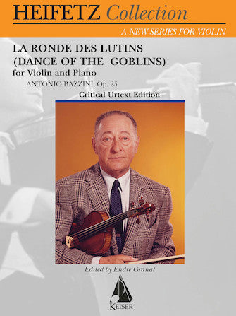 Heifetz, J. (Granat): Bazzini, Antonio: La Ronde des Lutins (Dance of the Goblins) OP. 28 (violin & piano) Lauren Keiser