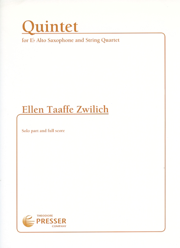 Zwilich, Ellen Taaffe: Quintet for Eb Alto Saxophone and String Quartet (Solo part and full score)
