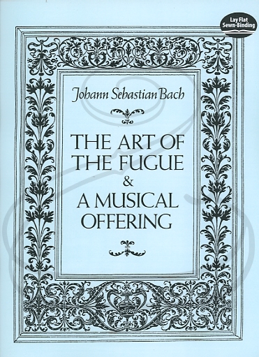 Bach, J.S.: (score) The Art of the Fugue & A Musical Offering (mixed ensemble) Dover Publications