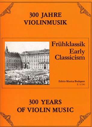 Szeredi (editor): 300 Years of Violin Music-Early Classicism (violin & piano)