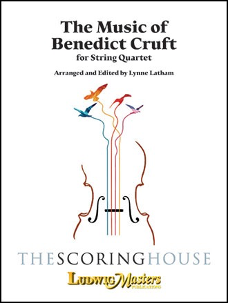 Cruft: The Music of Benedict Cruft (string quartet) Latham