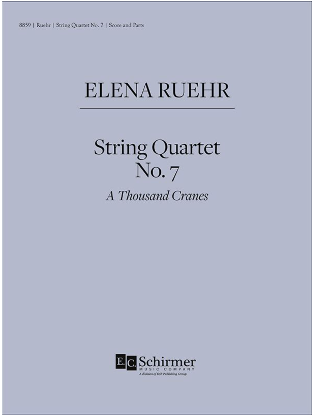Ruehr: String Quartet No. 7 A Thousand Cranes (string quartet) EC Schirmer