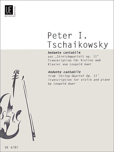 Tchaikowsky, P.I. : Andante Cantabile from String Quartet Op. 11 transcribed by Leopold Auer (violin and piano)