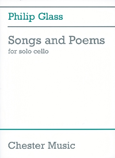 Glass, Phillip: Songs and Poems for solo cello