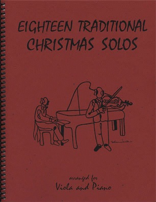 Kelley, Daniel: Eighteen Traditional Christmas Solos (viola & piano)