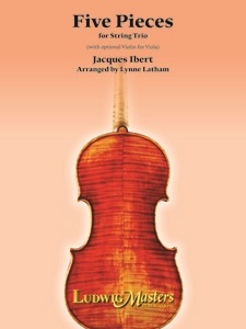 Ibert, Jacques (Latham): Five Pieces for String Trio (violin, Viola or 2nd violin, cello)