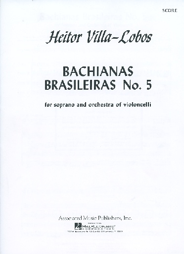 Villa-Lobos: Bachianas Brasileiras #5 (SCORE)