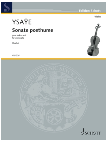 Ysaye (Graffin): Sonate Posthume, Op. 27bix (violin solo) SCHOTT