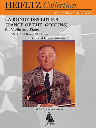 Heifetz, J. (Granat): Bazzini, Antonio: La Ronde des Lutins (Dance of the Goblins) OP. 28 (violin & piano) Lauren Keiser