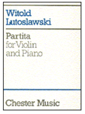 Lutoslawski, Witold: Partita 1984 (violin & piano)