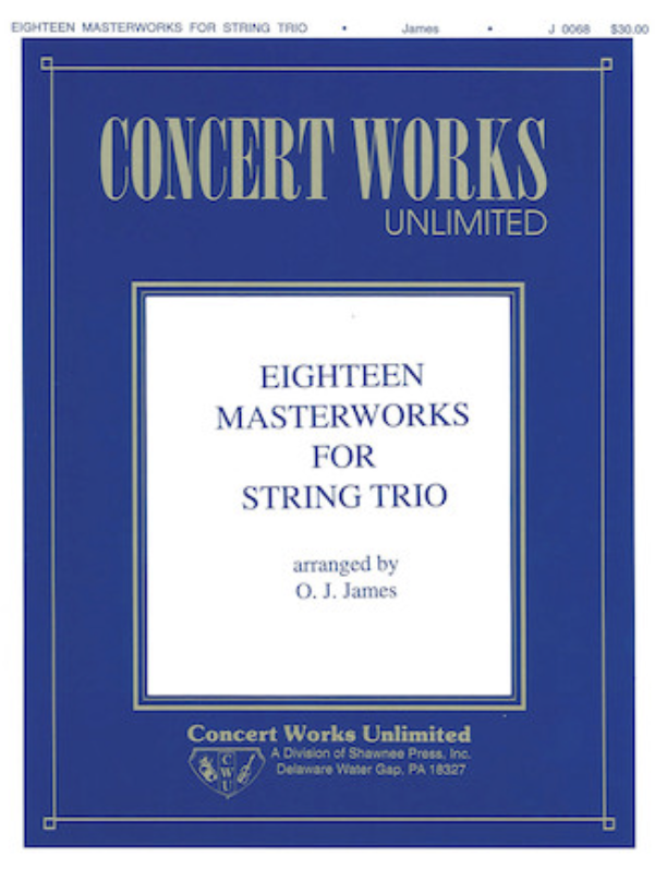 James: Eighteen Masterworks for String Trio