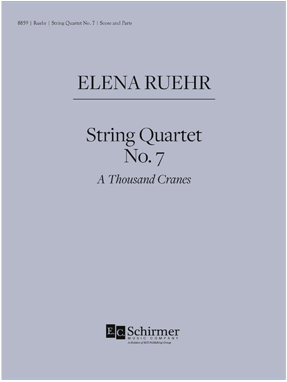 Ruehr: String Quartet No. 7 A Thousand Cranes (string quartet) EC Schirmer