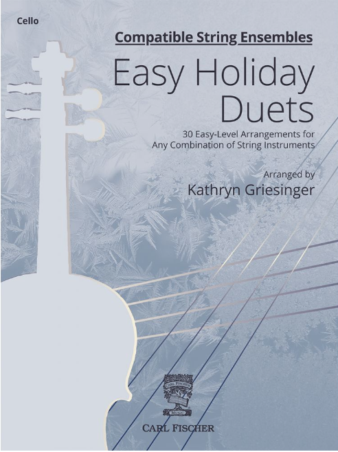 Griesinger, K.: Easy Holiday Duets: 30 Easy Level Arrangements (2 cellos) CF