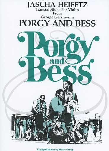 Gershwin (Heifetz): Porgy & Bess - TRANSCRIBED (violin & piano) Chappell/Intersong Music Group