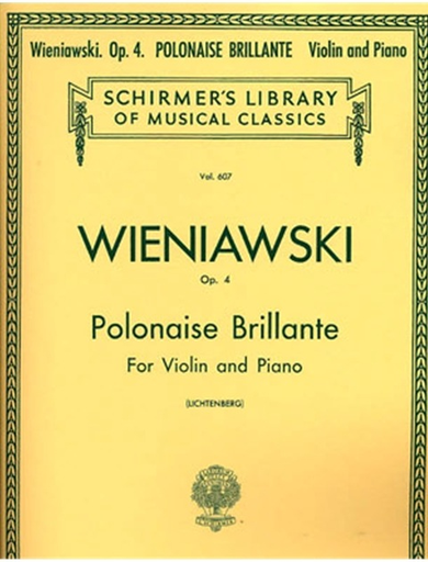 Wieniawski, H. (Lichtenberg): Polonaise Brillante in D Major for Violin and Orchestra, Op.4 (violin, piano) SCHIRMER