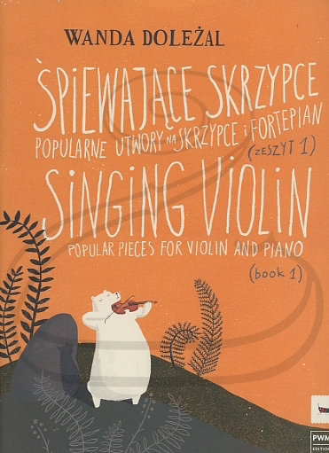 Dolezal: (collection) Singing Violin, Bk.1 (violin & piano) PWM Edition