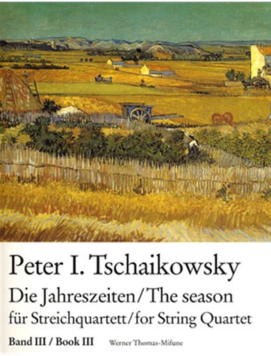 Tchaikovsky, P.I.: The Seasons, Vol.3 for string Quartet (set of parts)
