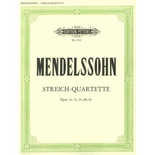Mendelssohn, Felix: String Quartets Op.12, 13, 44, 80, 81