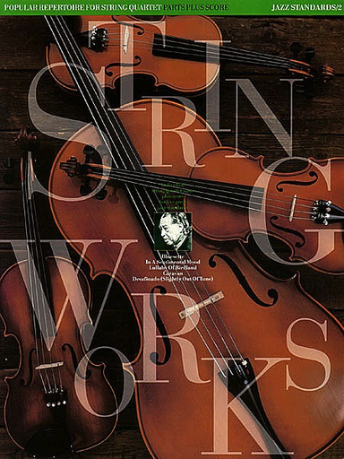 Jazz Standards: Popular Repertoire for String Quartet Vol.2 OUT OF PRINT