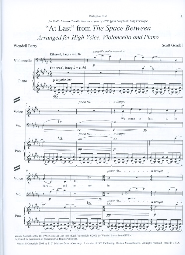 Gendel, Scott: ''At Last'' from The Space Between, text by Wendell Berry (high voice, cello, piano)