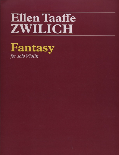 Zwilich, Ellen Taaffe: Fantasy for solo Violin