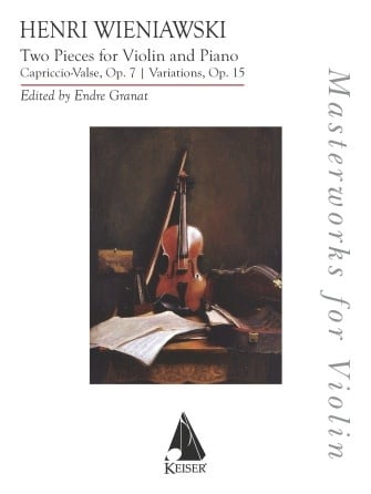 Wieniawski (Granat): Two Pieces – Capriccio-Valse, Op. 7 & Variations, Op. 15 (violin and piano) Keiser