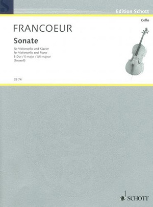 Francoeur, F.: Cello Sonata in E (cello & piano)
