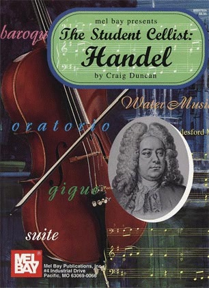 Handel, G.F. (Duncan): The Student Cellist: Handel (cello, and piano)