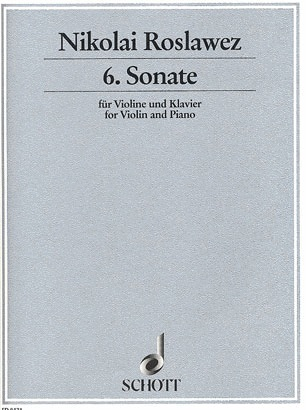 Roslawez, Nikolai: Sonate #6 (violin & piano)
