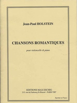 Holstein, Jean-Paul: Chansons Romantiques (cello & piano)