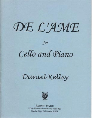 Kelley, Daniel: De L'Ame (cello & piano)