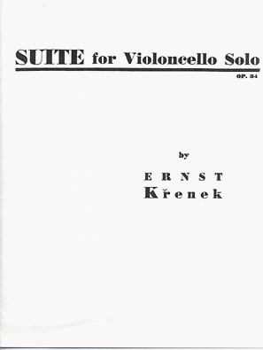 Krenek, Ernst: Suite for Cello Solo