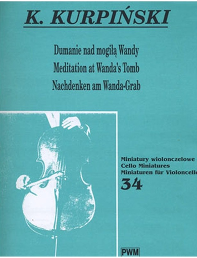 Kurpinski, Karol: Meditation at Wanda's Tomb for cello and piano