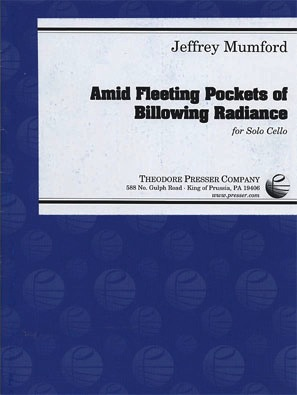 Mumford, Jeffrey: Billowing Radiance (cello)