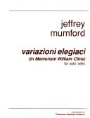 Mumford, Jeffrey: Variazioni Elegiaci (cello solo)