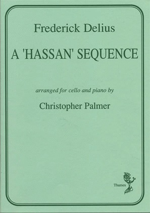 Delius, Frederick: Hassan Sequence (cello & piano)