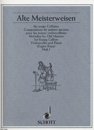 Moffat/Rapp (arr.): Melodies by Old Masters, Vol.1 (cello and piano)
