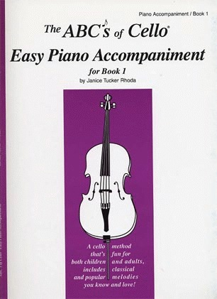 Rhoda, J.T.: ABC's of Cello for the Absolute Beginner Vol.1 (piano accompaniment)